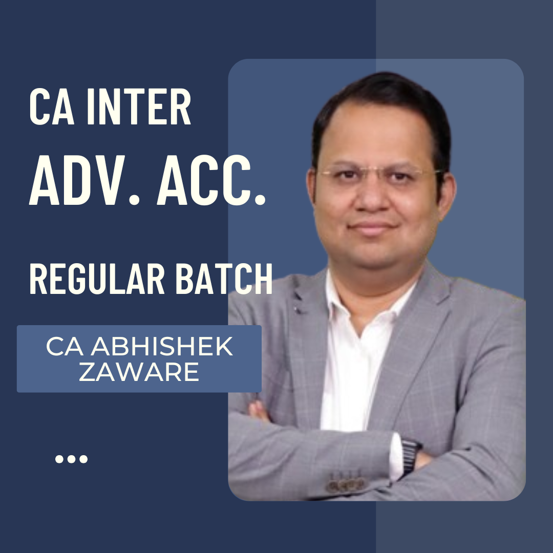 CA Inter Adv. Accounts | Regular Batch By CA Abhishek Zaware | For Sep 25 & Jan 26 Exams
