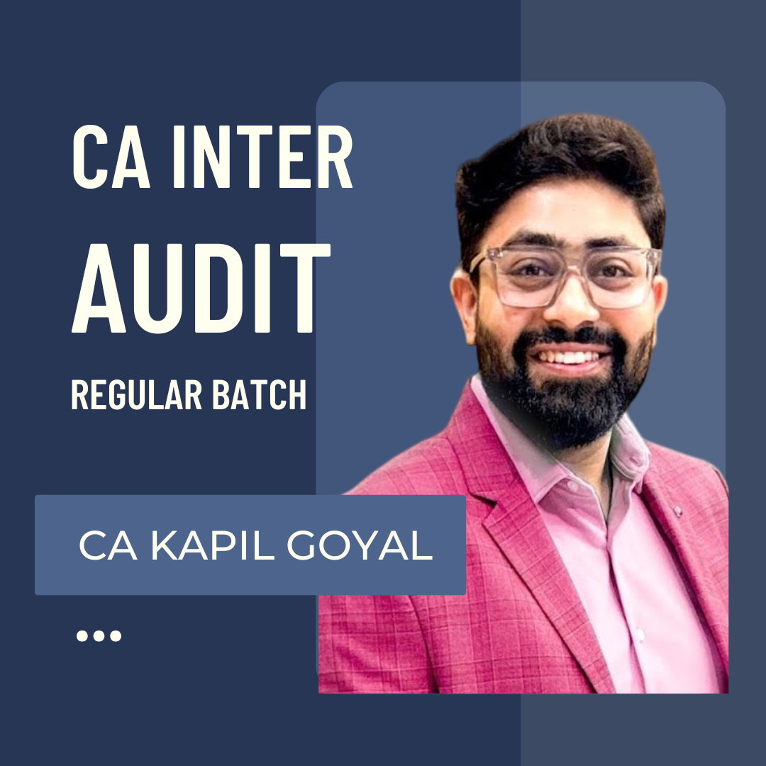 CA Inter Audit Regular batch by CA Kapil Goyal | For Sep 25 Exams & Onwards