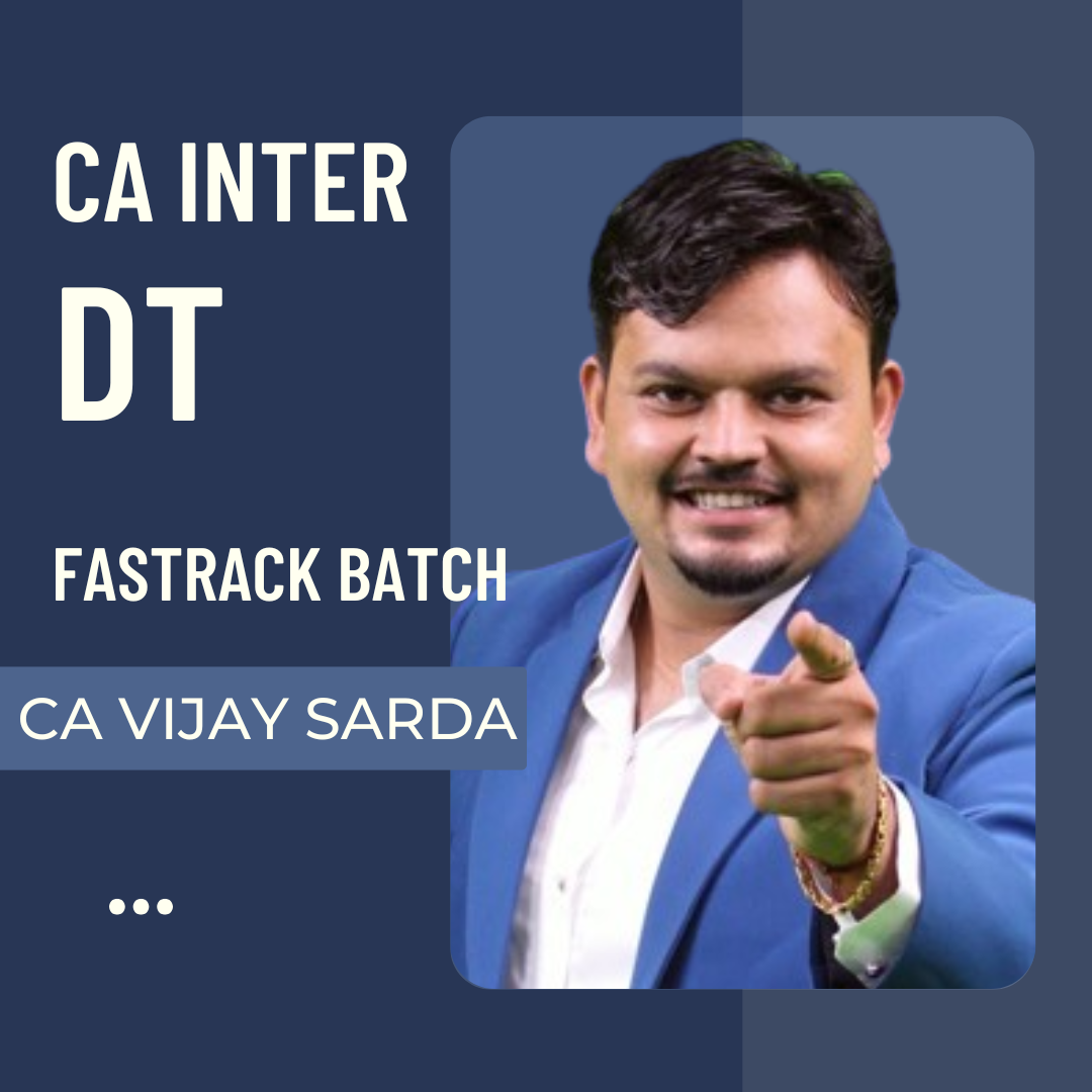CA Inter DT | Fastrack Batch By CA Vijay Sarda | For Sept 25 Exams