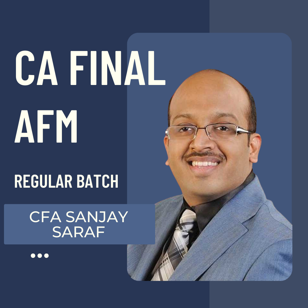CA Final AFM | Regular Batch by CFA Sanjay Saraf - For Sep 25 & Onwards