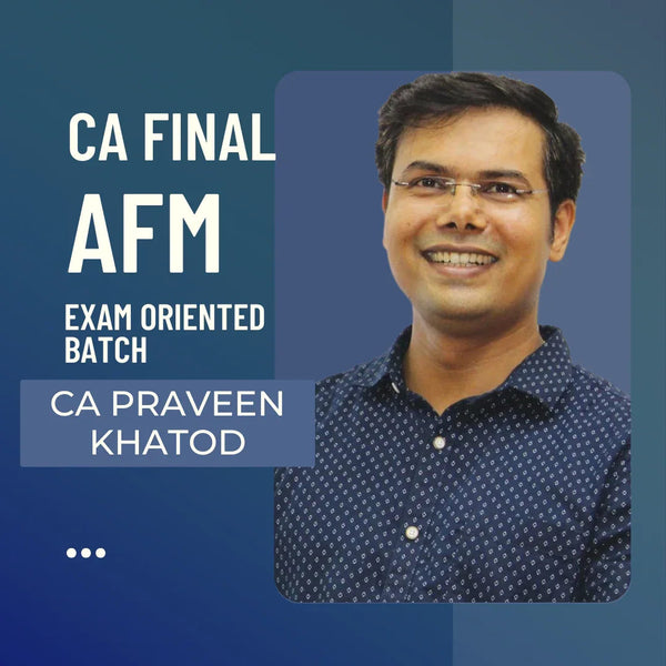 CA Final AFM Exam Oriented Batch | By CA, CFA(USA) CPA(USA) Praveen Khatod CA Point