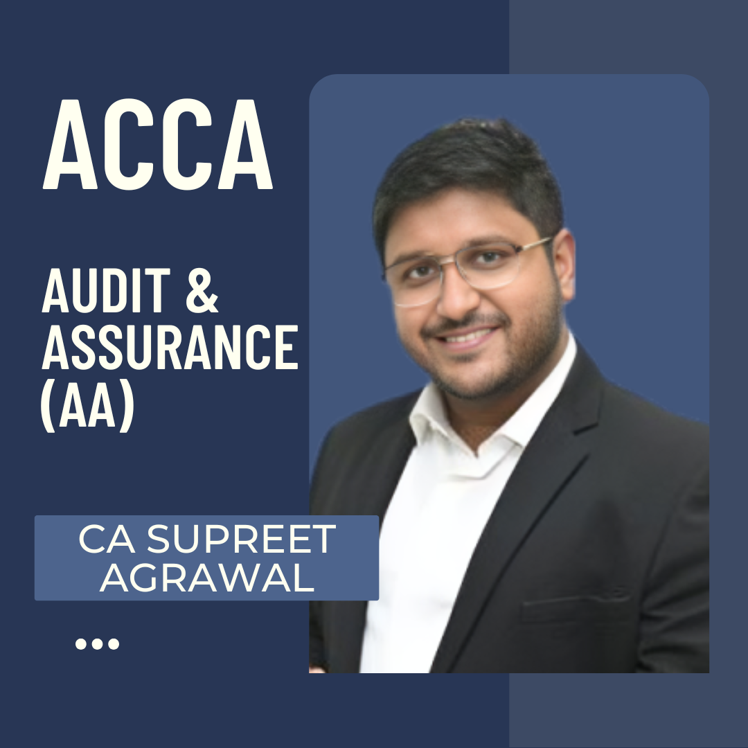 ACCA Audit & Assurance (AA) By CA Supreet Agrawal