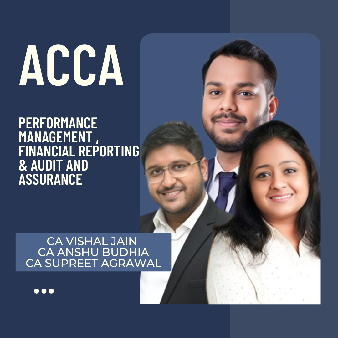 ACCA Performance Management, Financial Reporting & Audit and Assurance By CA Anshu Budhia, CA Vishal Jain & CA Supreet Agrawal