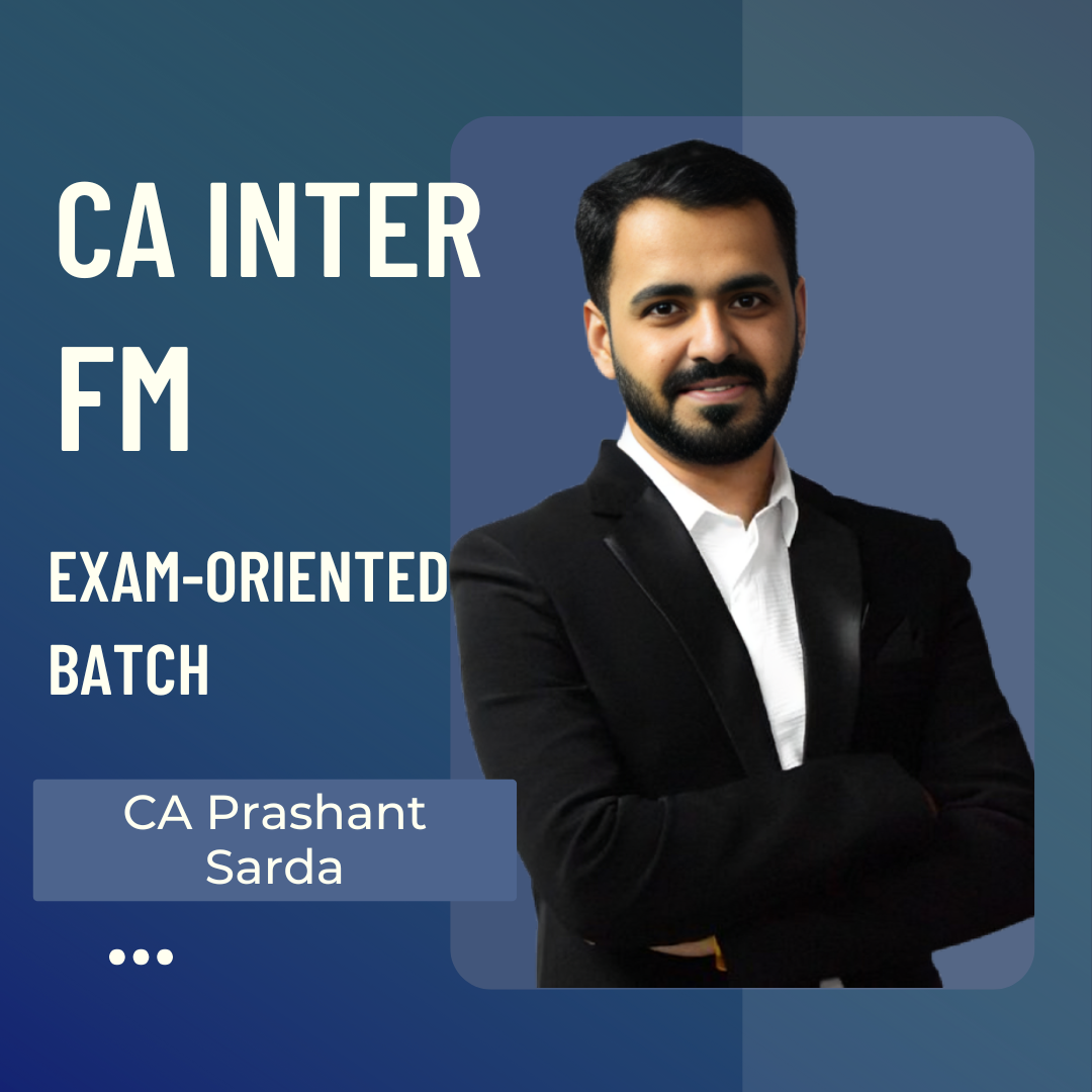 CA Inter FM | Exam-Oriented Batch by CA Prashant Sarda | For Jan 26 Exams