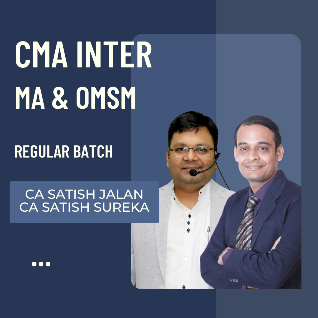 CMA Inter MA & OMSM | Regular Batch By CA Satish Jalan & CA Satish Sureka | For Dec 25 Exams