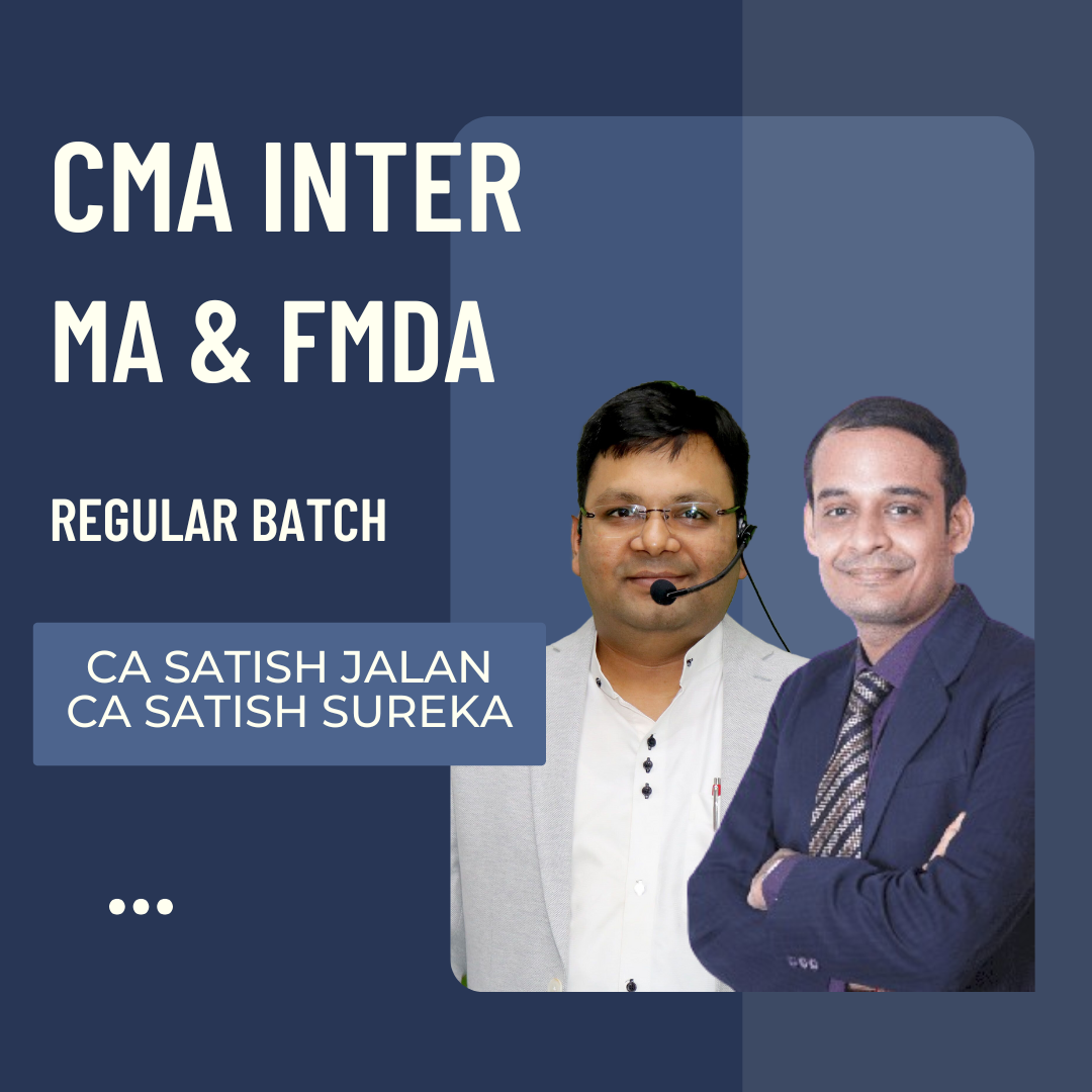 CMA Inter MA & FMBDA | Regular Batch By CA Satish Jalan & CA Satish Sureka | For Dec 25 Exams