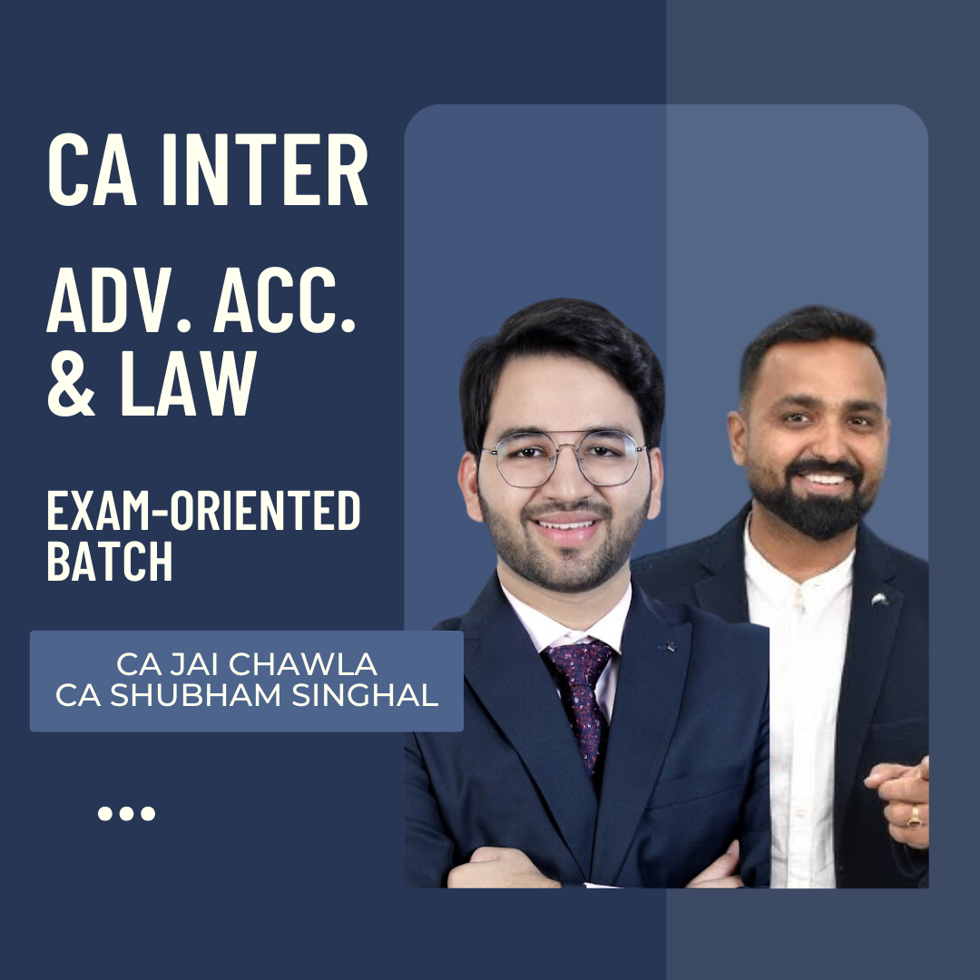 CA Inter Adv. Acc. & Law | Exam-Oriented Batch by CA Jai Chawla & CA Shubham Singhal | For Jan 26 Exams