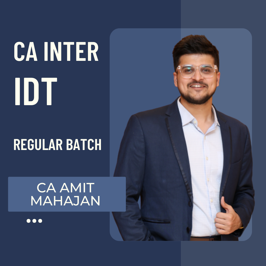 CA Inter IDT | Regular Batch by CA Amit Mahajan | For Jan 26 Exams