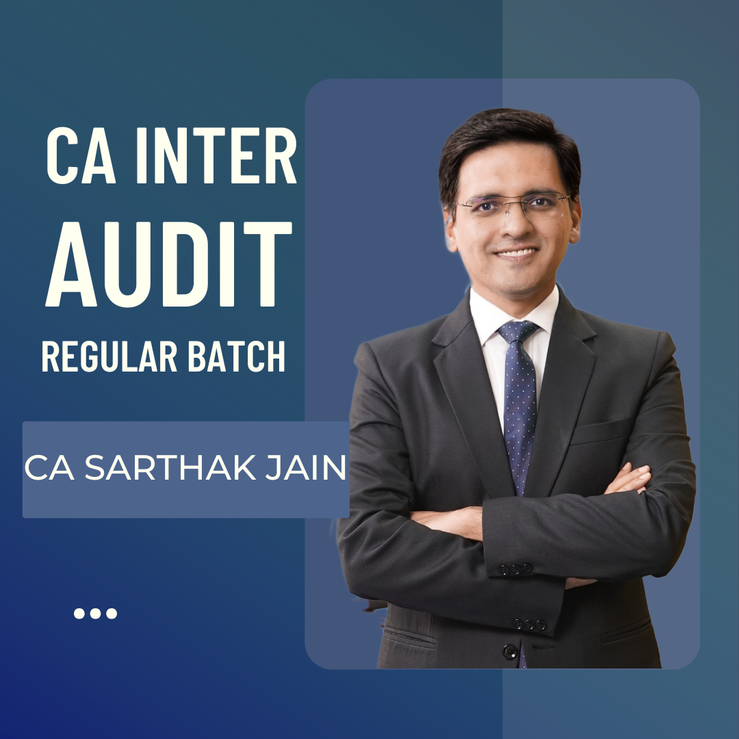 CA Inter Audit Classes | Regular Batch by CA Sarthak Jain For Jan 26 & May 26 Exams