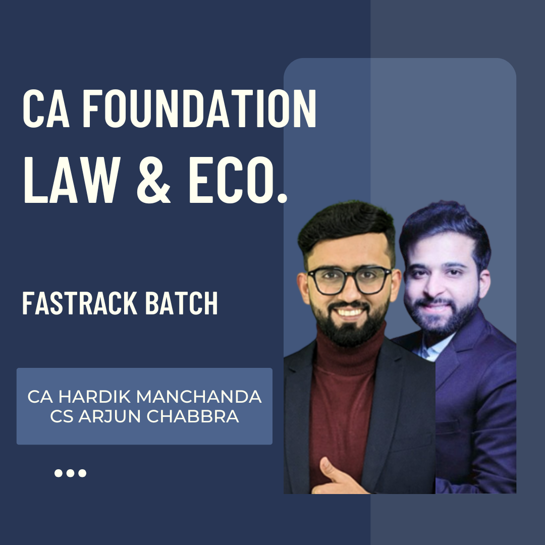CA Foundation Law & Eco Combo | Fastrack Batch by CS Arjun Chhabra & CA Hardik Manchanda | For Jan 26 Exams