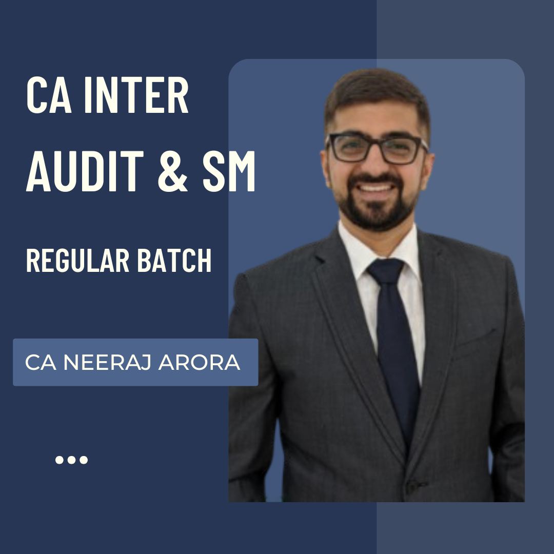 CA Inter Audit & SM | Regular Batch By CA Neeraj Arora | For Jan/May/Sep 26 Exams