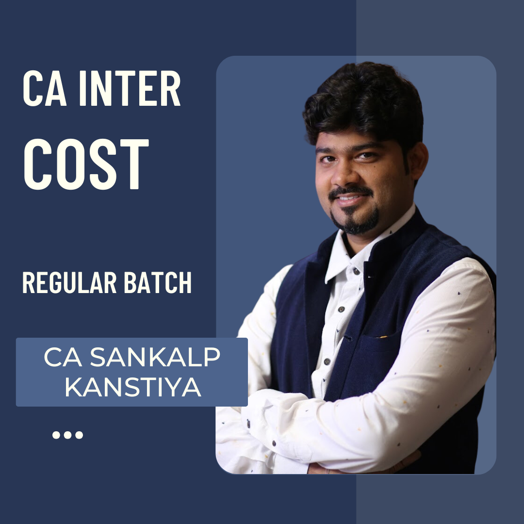 CA Inter Regular Batch | Costing by CA Sankalp Kanstiya | For Jan 26 & May 26 Exams