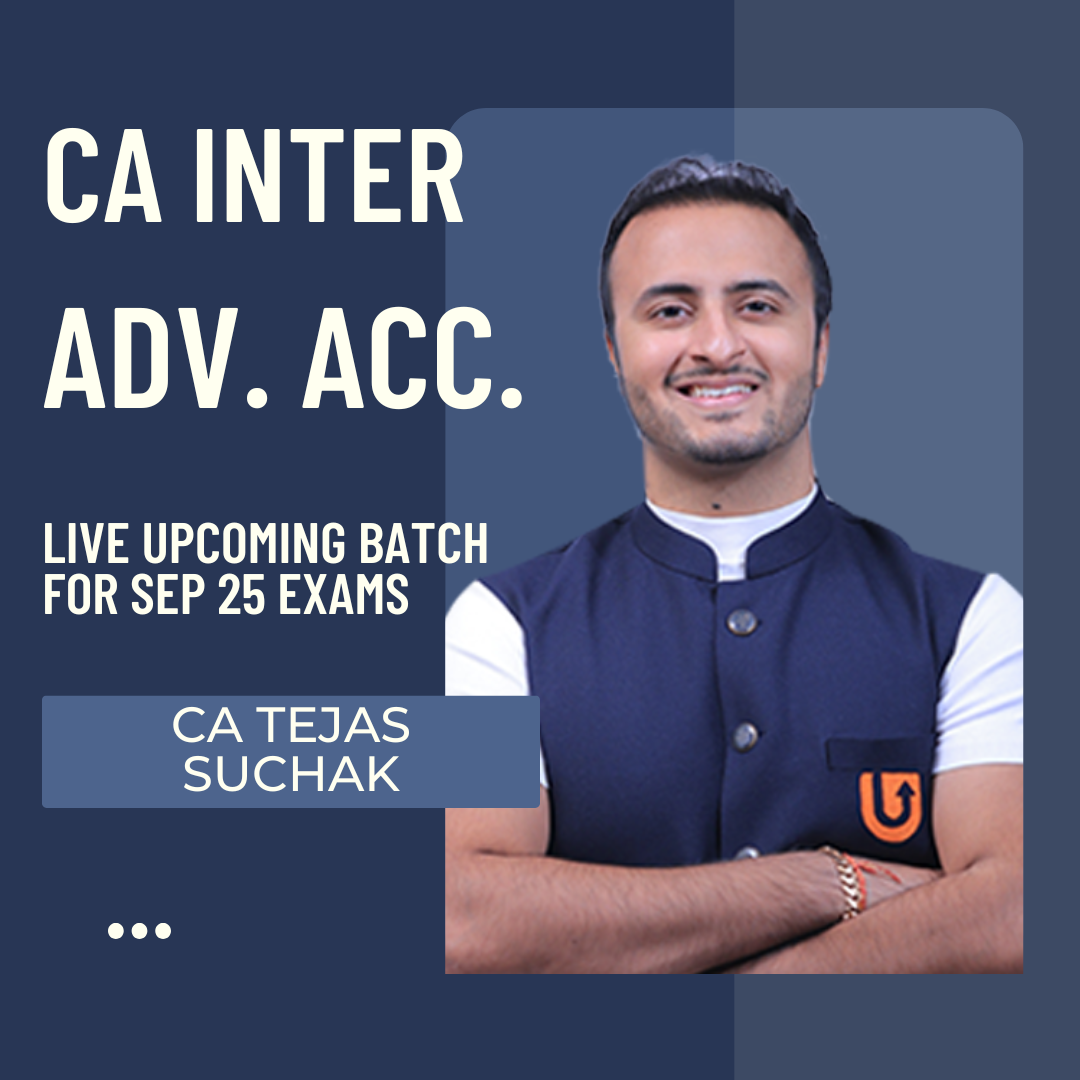 CA Inter Sep 26 Exams | Adv. Acc. by CA Tejas Suchak | Live Regular Batch