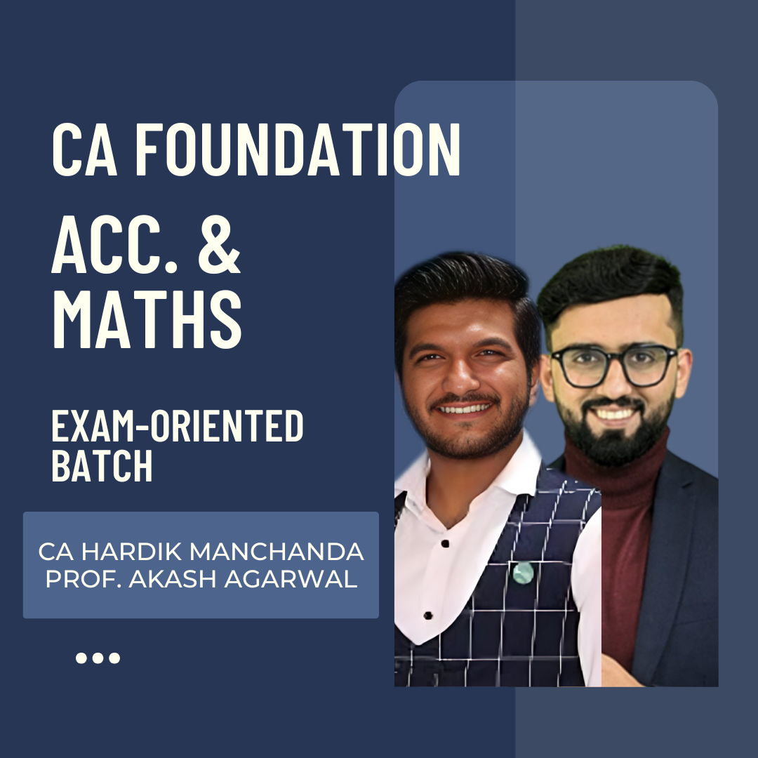 CA Foundation Maths & Acc. | Exam Oriented Batch by Prof Akash Agarwal & CA Hardik Manchanda | For Jan/May 26 & onwards Exams