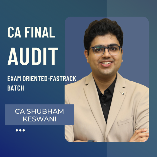 CA Final Audit | Exam Oriented-Fastrack Batch by CA Shubham Keswani | For Jan/May/Sep 26 & Jan 27 CA Point