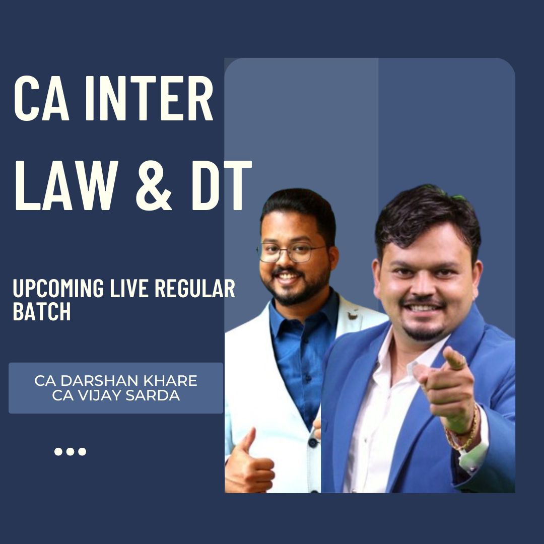 CA Inter Sep 26 & Jan 27 Exams | DT & Law By CA Vijay Sarda & CA Darshan Khare | Combo Live Regular batch