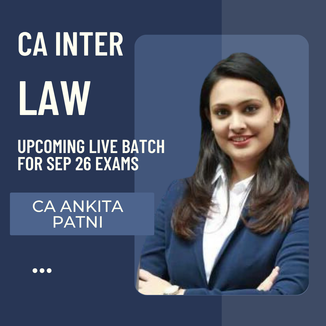 CA Inter Sep 26 Exams | Law By CA Ankita Patni | Live Regular Batch