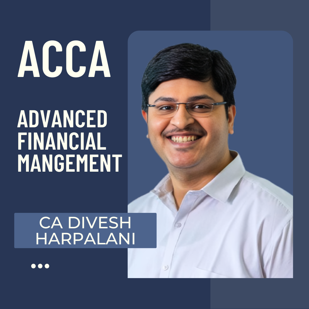 ACCA Advanced Financial Management By CA Divesh Harpalani