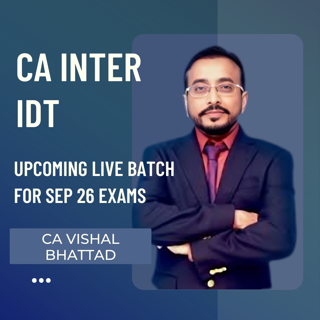 CA Inter Sep 26 Exams | IDT by CA Vishal Bhattad | Live Regular Batch