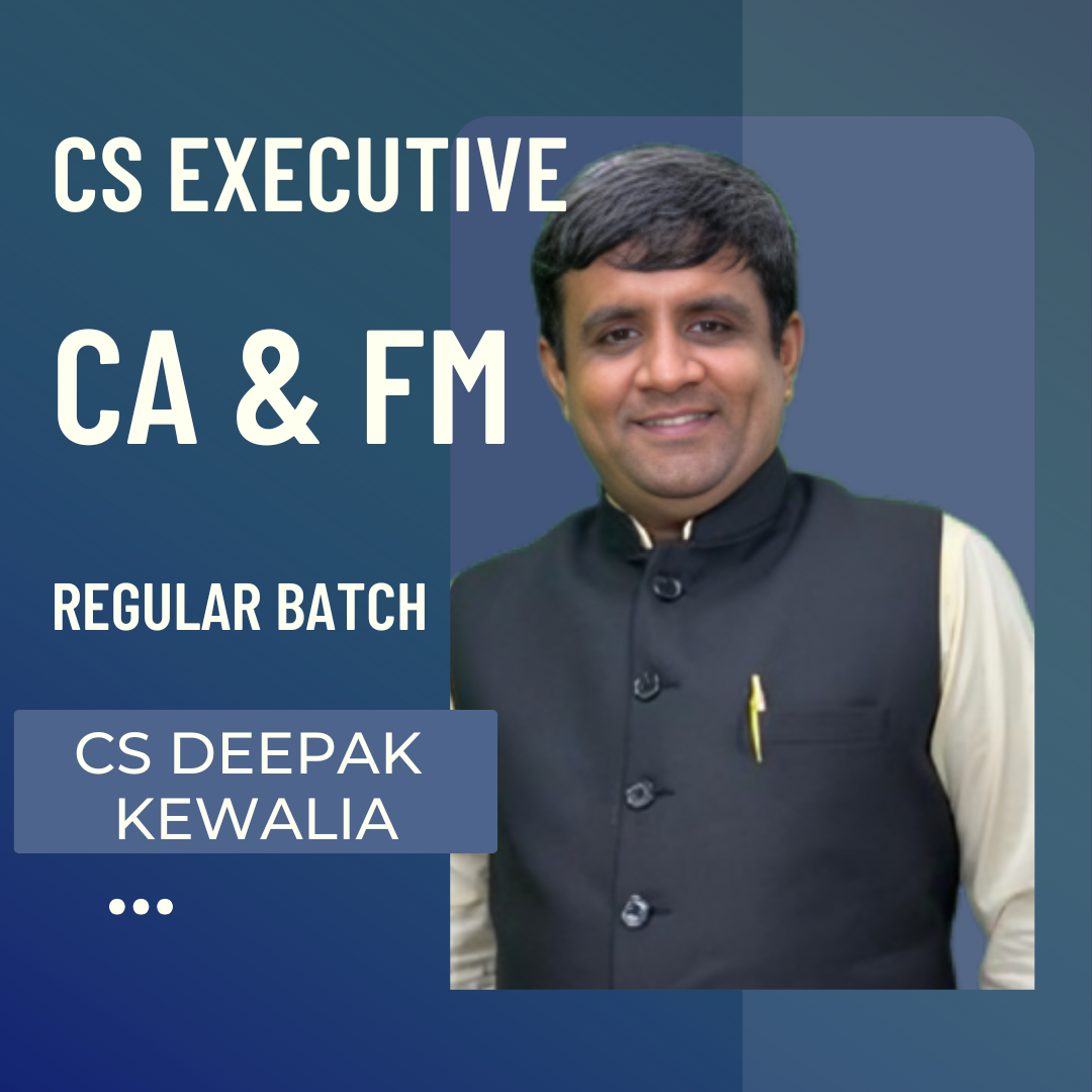 CS Executive Corporate Accounts & Financial Management | Regular Batch By CS Deepak Kewalia | For June 26 & Dec 26 Exams