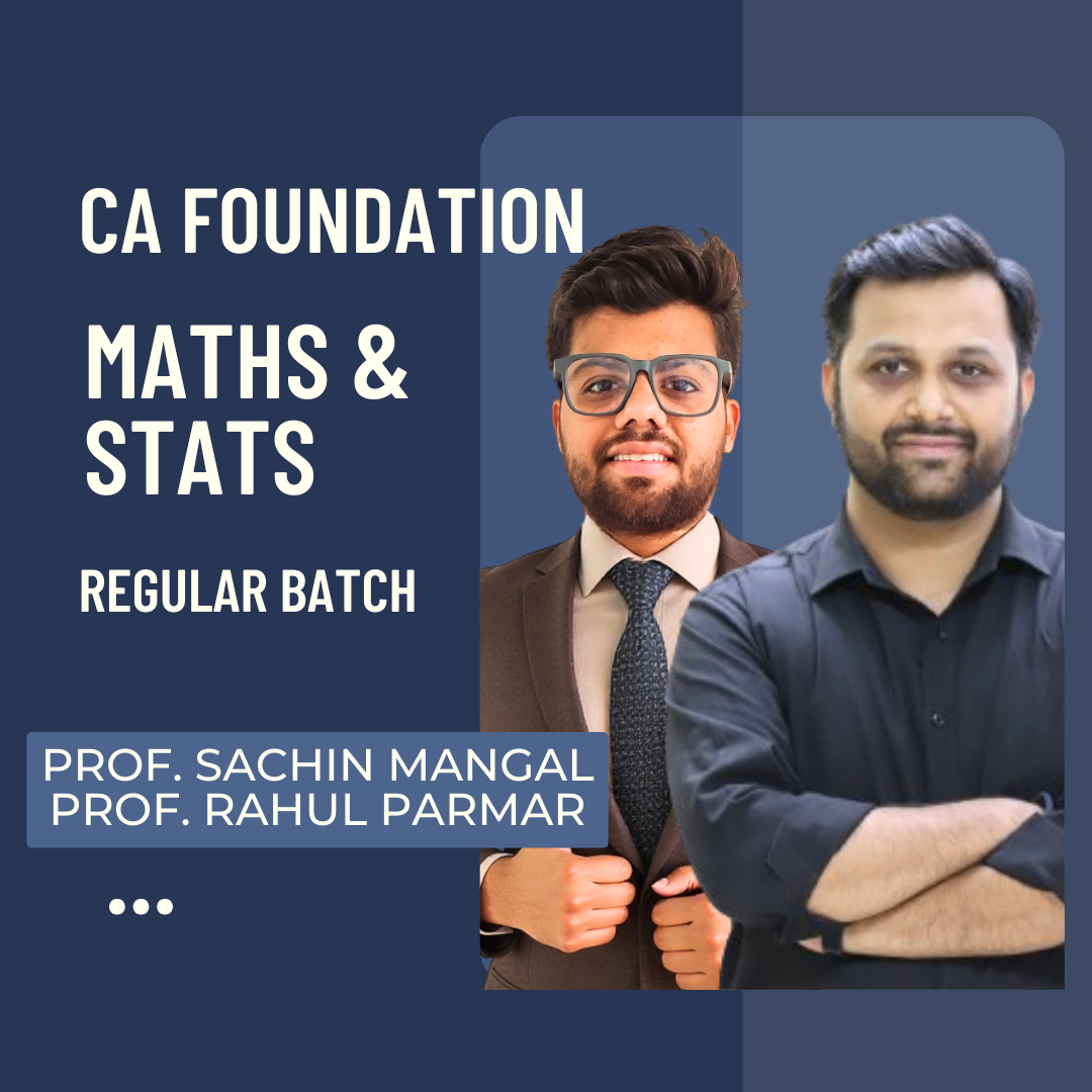 CA Foundation Maths & Stats | Regular Batch by Prof. Sachin Mangal & Prof. Rahul Parmar | For May & Sep 26 Exams