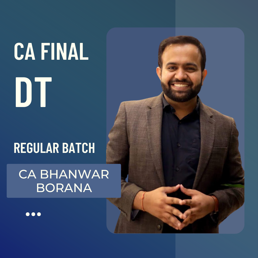 CA Final DT | Regular Batch by CA Bhanwar Borana | For May/Sep 26 & Jan 27 Exams