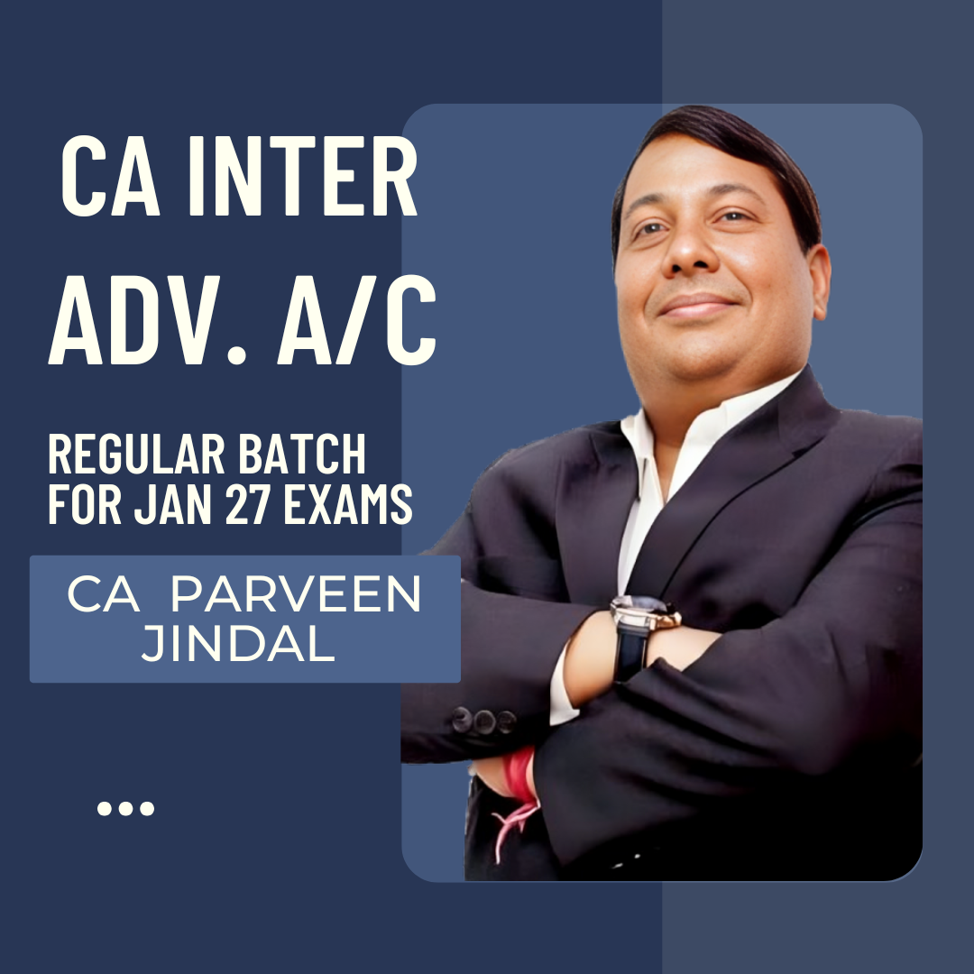CA Inter Jan 27 Exams | Adv. Accounts by CA Parveen Jindal | Regular Batch CA Point
