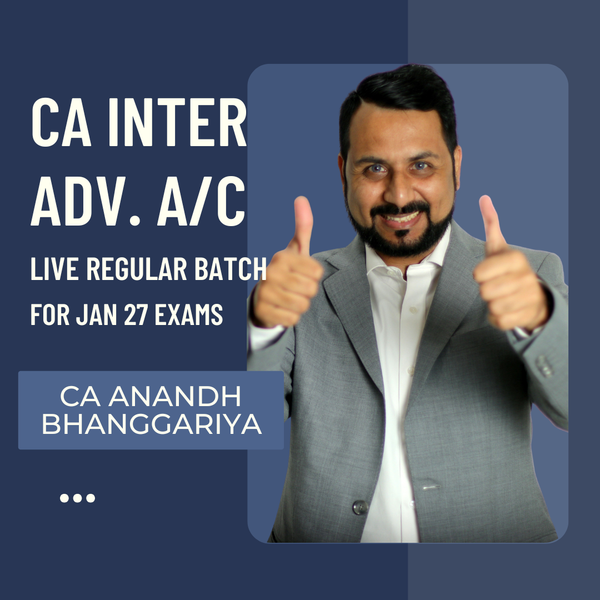 CA Inter Jan 27 Exams | Advanced Accounting Regular Batch | By CA Anand Bhanggariya CA Point