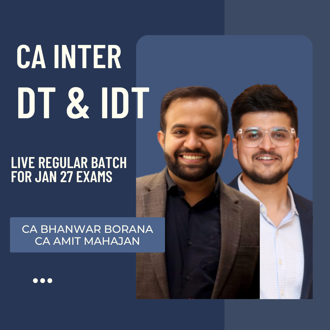 CA Inter Jan 27 Exams | DT & IDT By CA Bhanwar Borana & CA Amit Mahajan | LIVE Regular Batch CA Point
