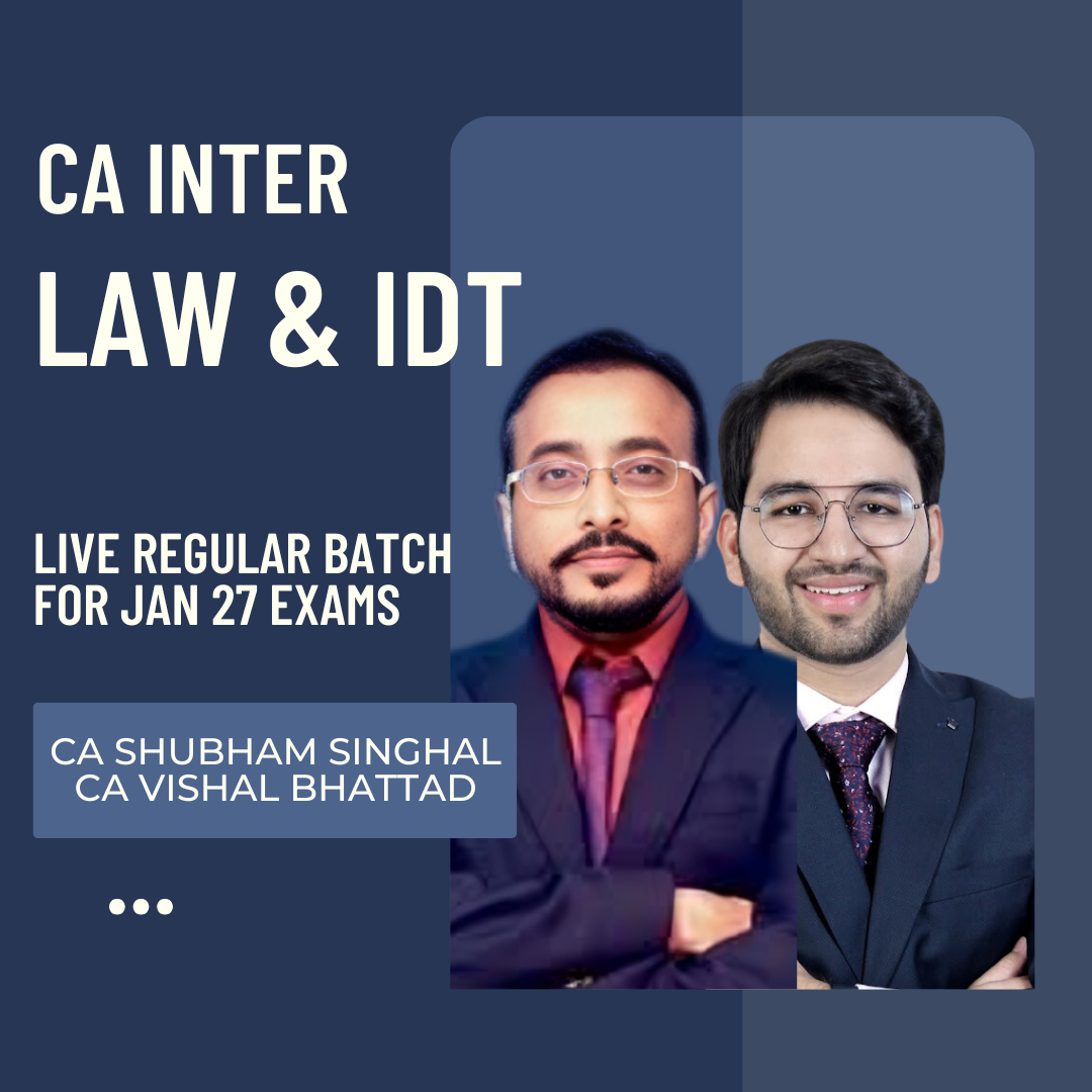 CA Inter Jan 27 Exams | Law & IDT by CA Shubham Singhal & CA Vishal Bhattad | LIVE Regular Batch CA Point