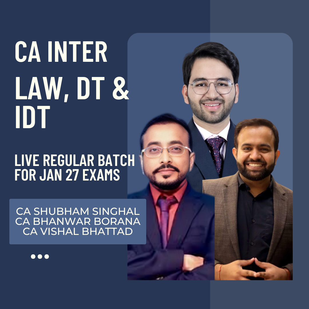 CA Inter Jan 27 Exams | Law, DT & IDT by CA Bhanwar Borana, CA Vishal Bhattad & CA Shubham Singhal | Live Regular Batch CA Point