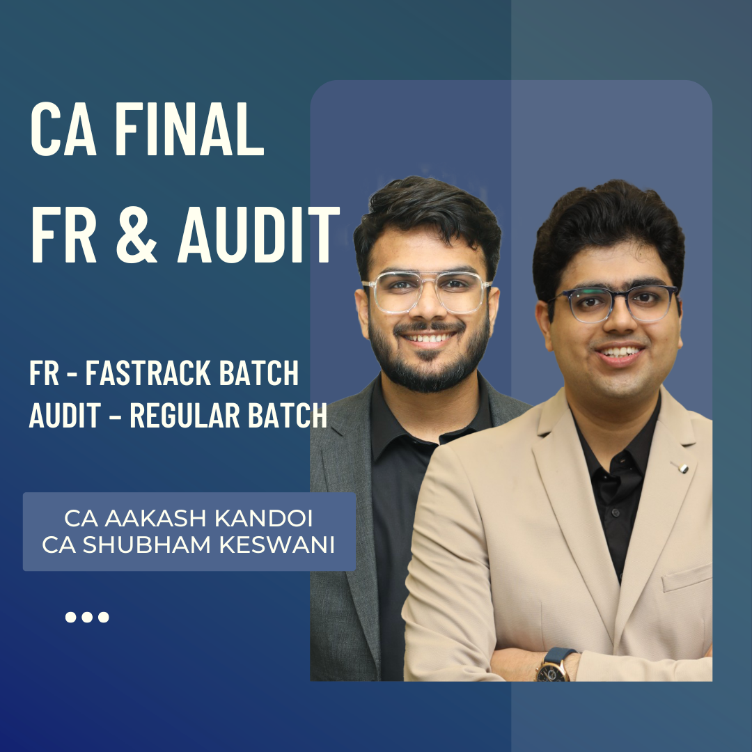 CA Final FR & Audit | FR (Fastrack Batch) by CA Aakash Kandoi & Audit (Regular Batch) by CA Shubham Keswani | For Nov 26 & Onwards Exams CA Point