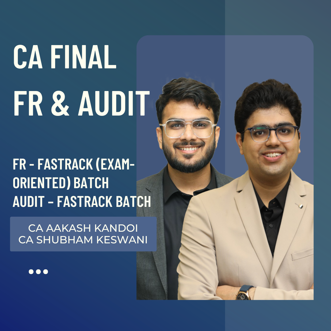 CA Final FR & Audit | FR Fastrack (Exam Oriented) by CA Aakash Kandoi & Audit (Fastrack Batch) by CA Shubham Keswani | For Nov 26 & Onwards Exams CA Point