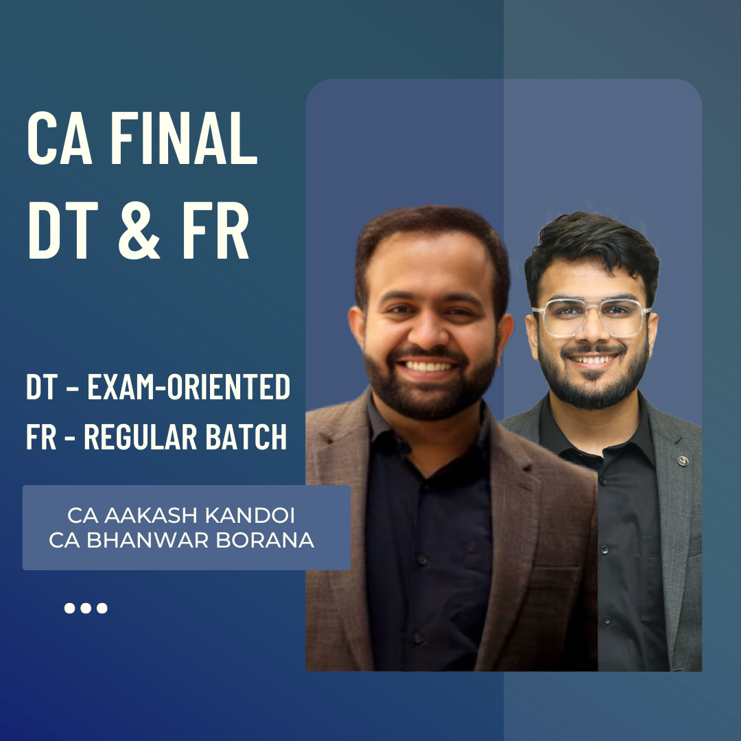 CA Final FR & DT | FR (Regular Batch) by CA Aakash Kandoi & DT (Exam Oriented) by CA Bhanwar Borana | For Nov 26 Exams CA Point