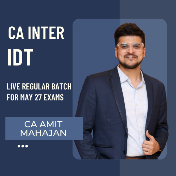 CA Inter May 27 Exams | IDT By CA Amit Mahajan | LIVE Regular Batch CA Point