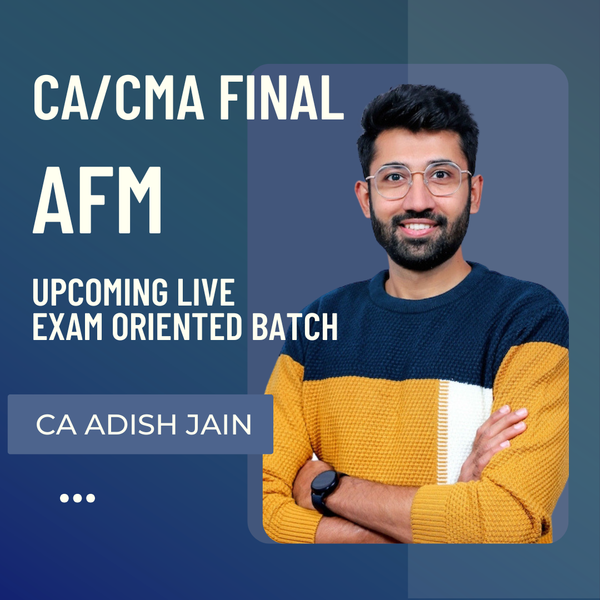 CA/CMA Final AFM | LIVE Exam Oriented Batch by CA Adish Jain | For Nov 26 & Onwards Exams CA Point