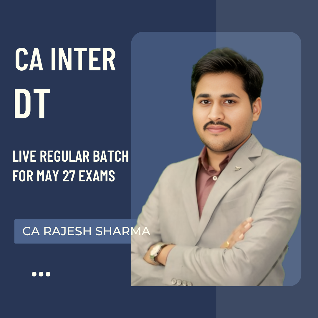 CA Inter May 27 Exams | DT by CA Rajesh Sharma | LIVE Regular Batch CA Point