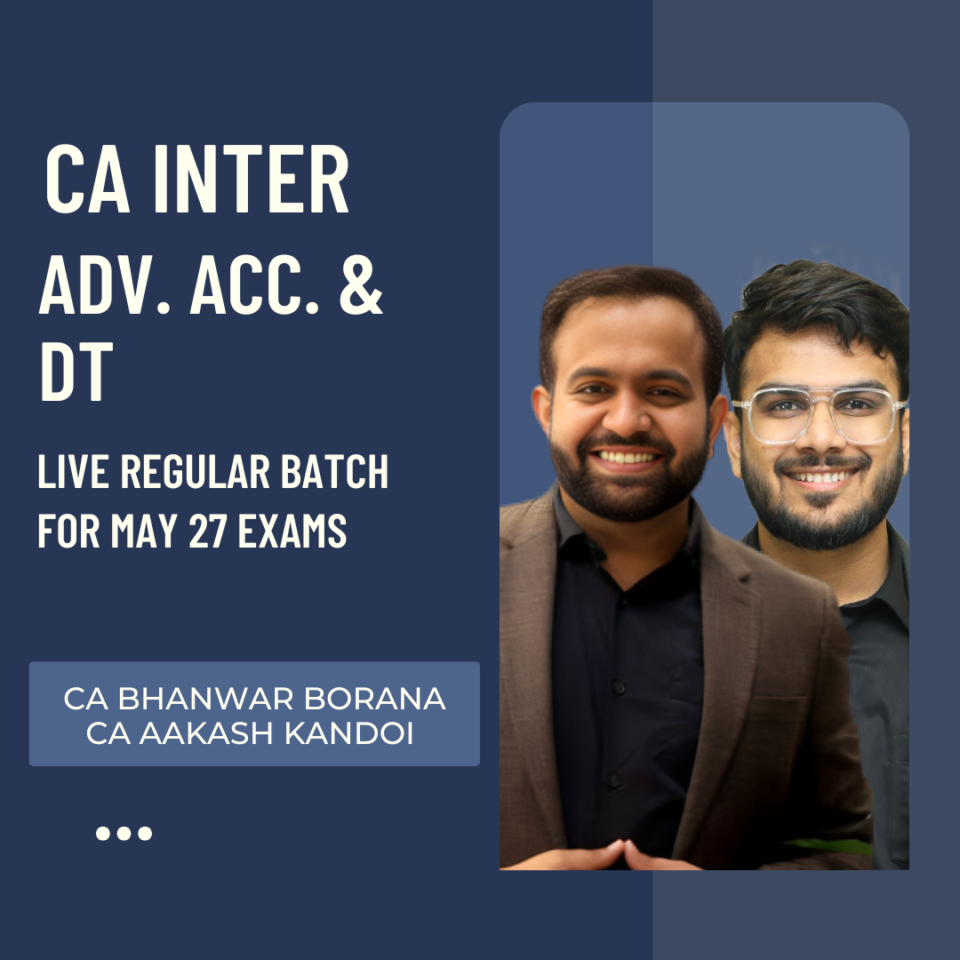 CA Inter May 27 Exams | Adv. Accounts by CA Aakash kandoi & DT by CA Bhanwar Borana | LIVE Regular Batch CA Point
