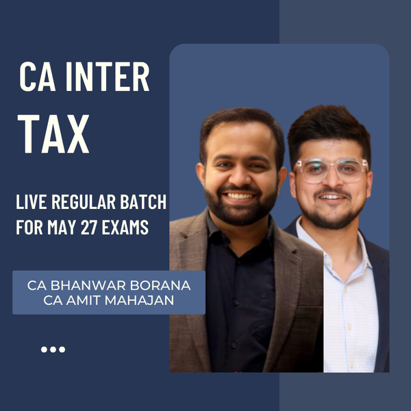 CA Inter May 27 Exams | DT & IDT By CA Bhanwar Borana & CA Amit Mahajan | LIVE Regular Batch CA Point