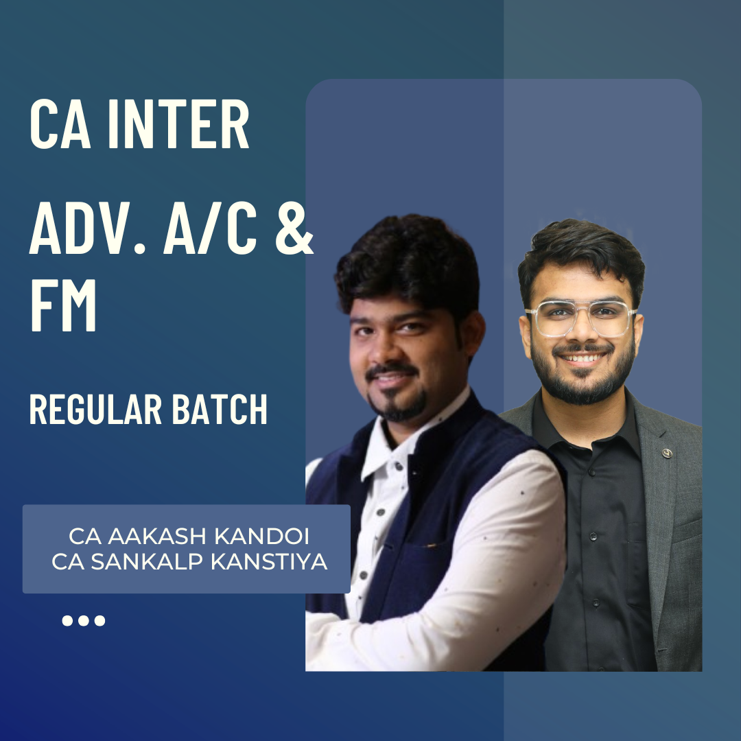 CA Inter Adv. Accounts & FM | Regular Batch By CA Aakash Kandoi, CA Sankalp Kanstiya | For Sep 26 & Jan 27 Exams CA Point