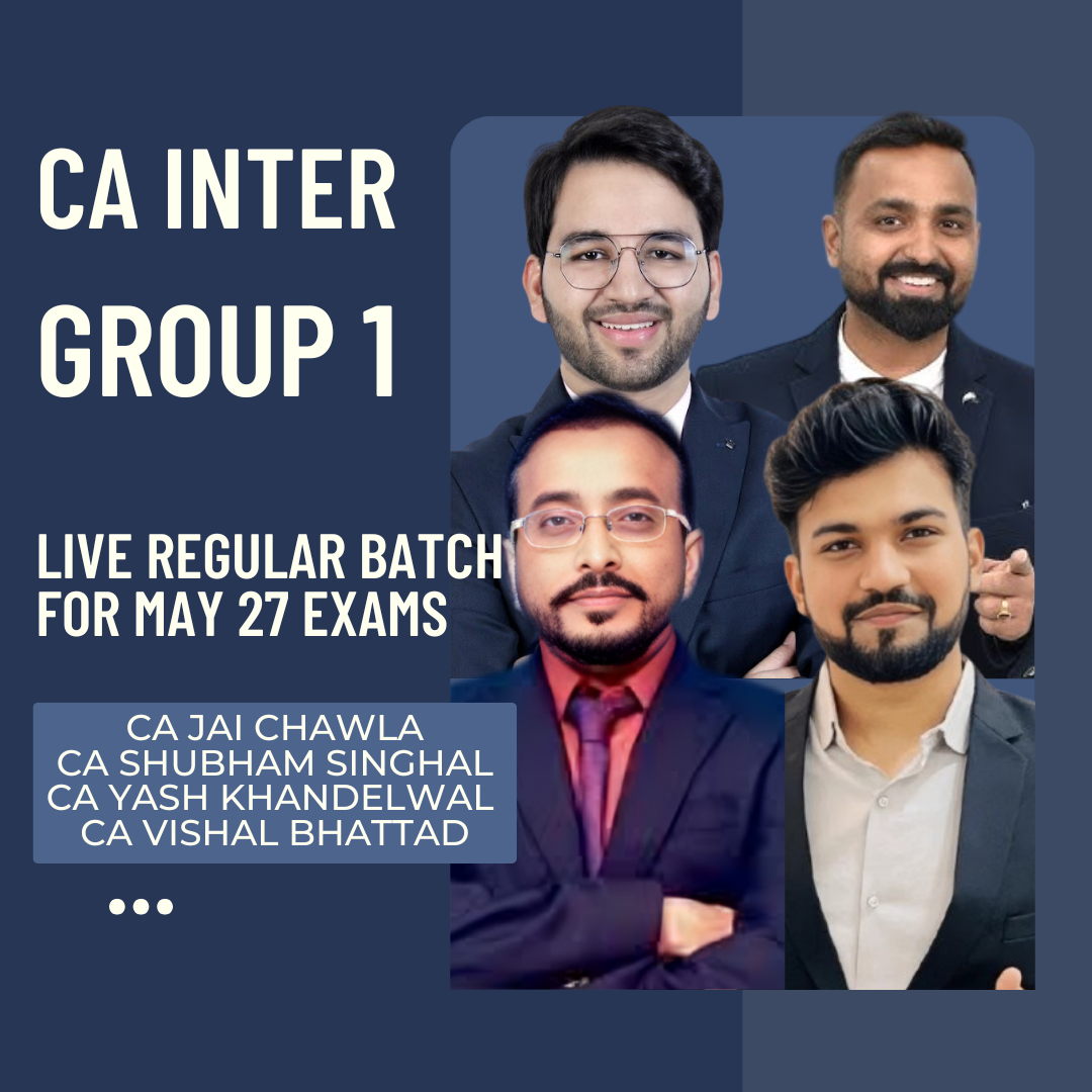 CA Inter May 27 Exams | Group 1 by CA Jai Chawla, CA Shubham Singhal, CA Yash Khandelwal & CA Vishal Bhattad | Live Regular Batch CA Point