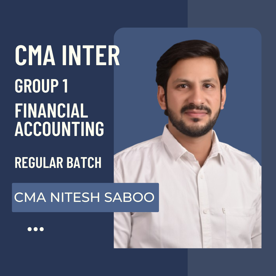 CMA Inter | Group 1 - Paper 6: FA | Regular Batch by CMA Nitesh Saboo | For Dec 26 & June 27 Exams CA Point