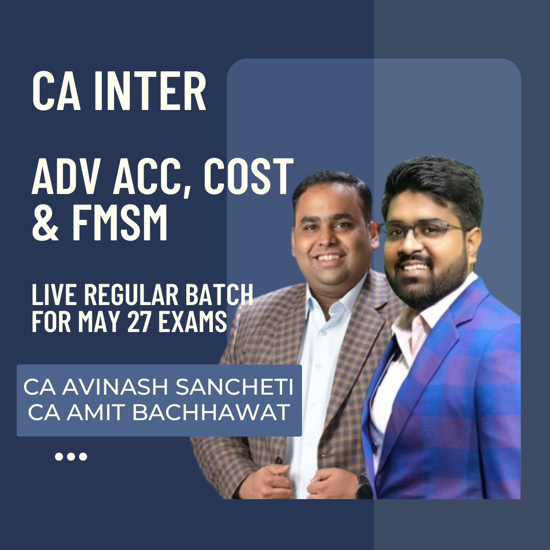 CA Inter May 27 Exams | Adv Acc, Cost & FMSM by CA CS Avinash Sancheti & CA Navneet Mundhra | Live Regular Batch CA Point