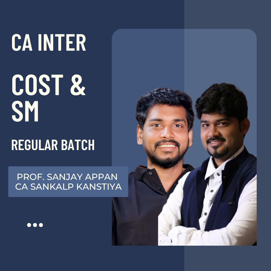 CA Inter Cost & SM | Regular Batch by CA Sankalp Kanstiya & Prof. Sanjay Appan | For May 27 Exams CA Point