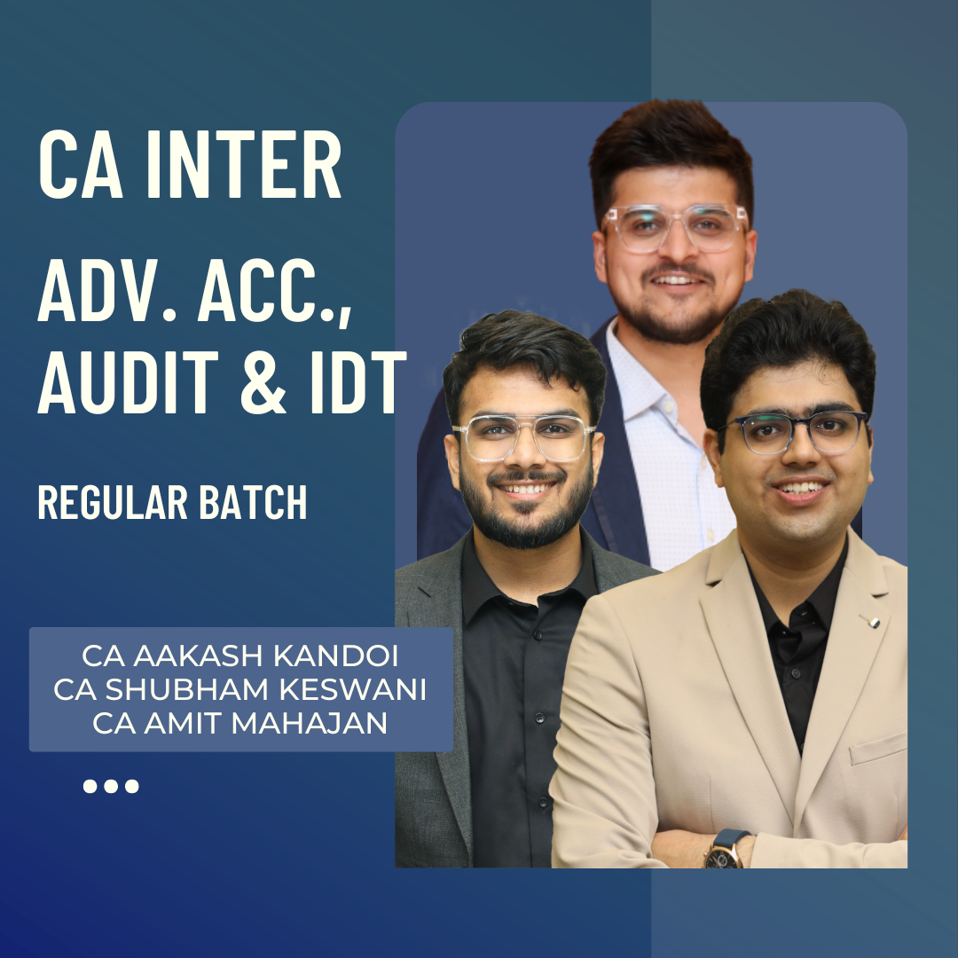 CA Inter Adv. Acc., Audit & IDT | Regular Batch By CA Aakash Kandoi, CA Shubham Keswani & CA Amit Mahajan CA Point