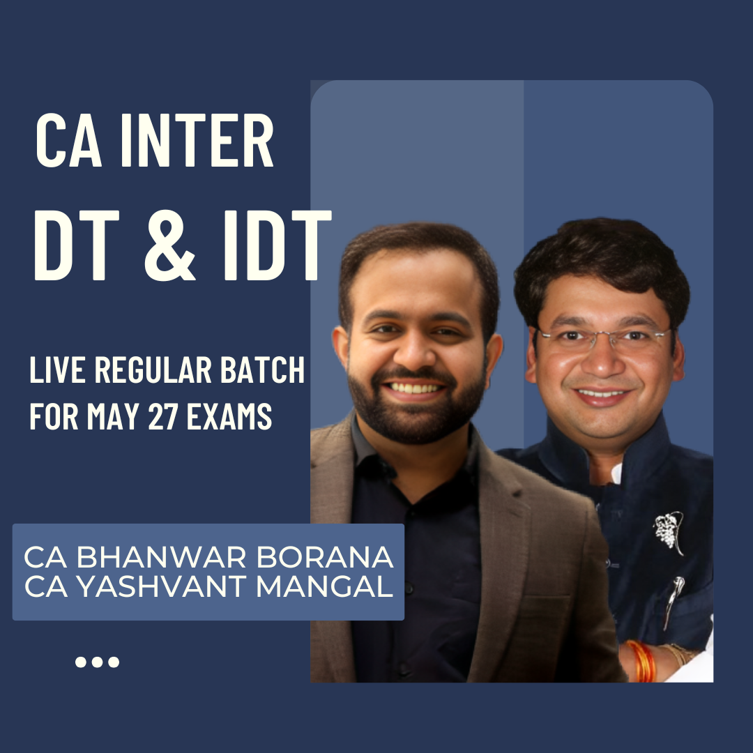 CA Inter May 27 Exams | DT & IDT By CA Yashvant Mangal & CA Bhnwar Borana | Regular Batch CA Point