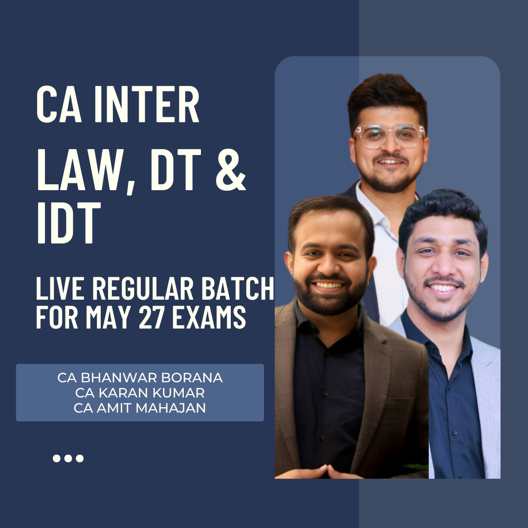CA Inter May 27 Exams | Law, DT & IDT By CA Bhanwar Borana, CA Amit Mahajan & CA Karan Kumar | LIVE Regular Batch CA Point