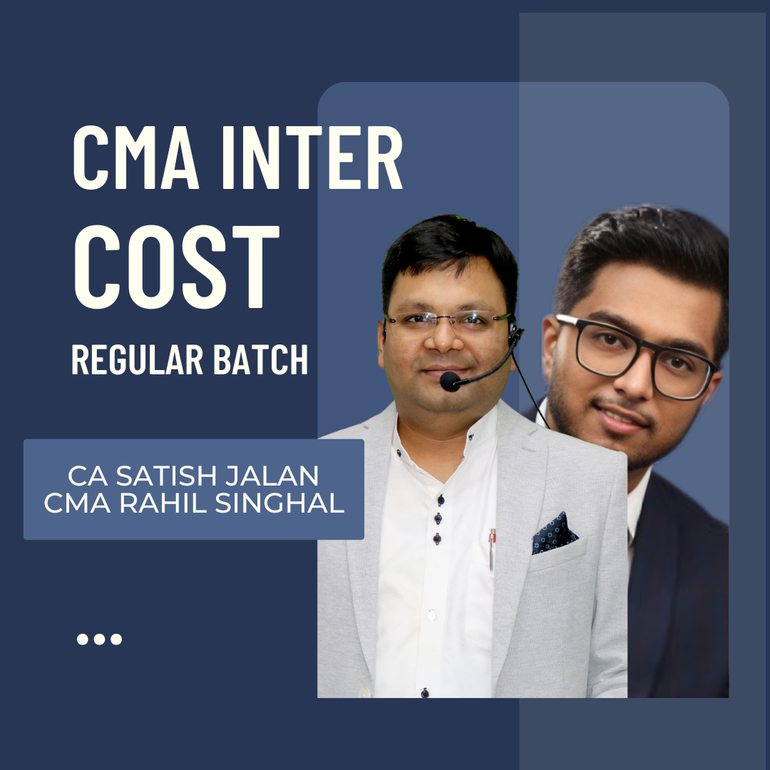 CMA Inter Costing (Paper 8) Regular Batch By Satish Jalan & CMA Rahil Singhal | For Dec 26 Exams CA Point