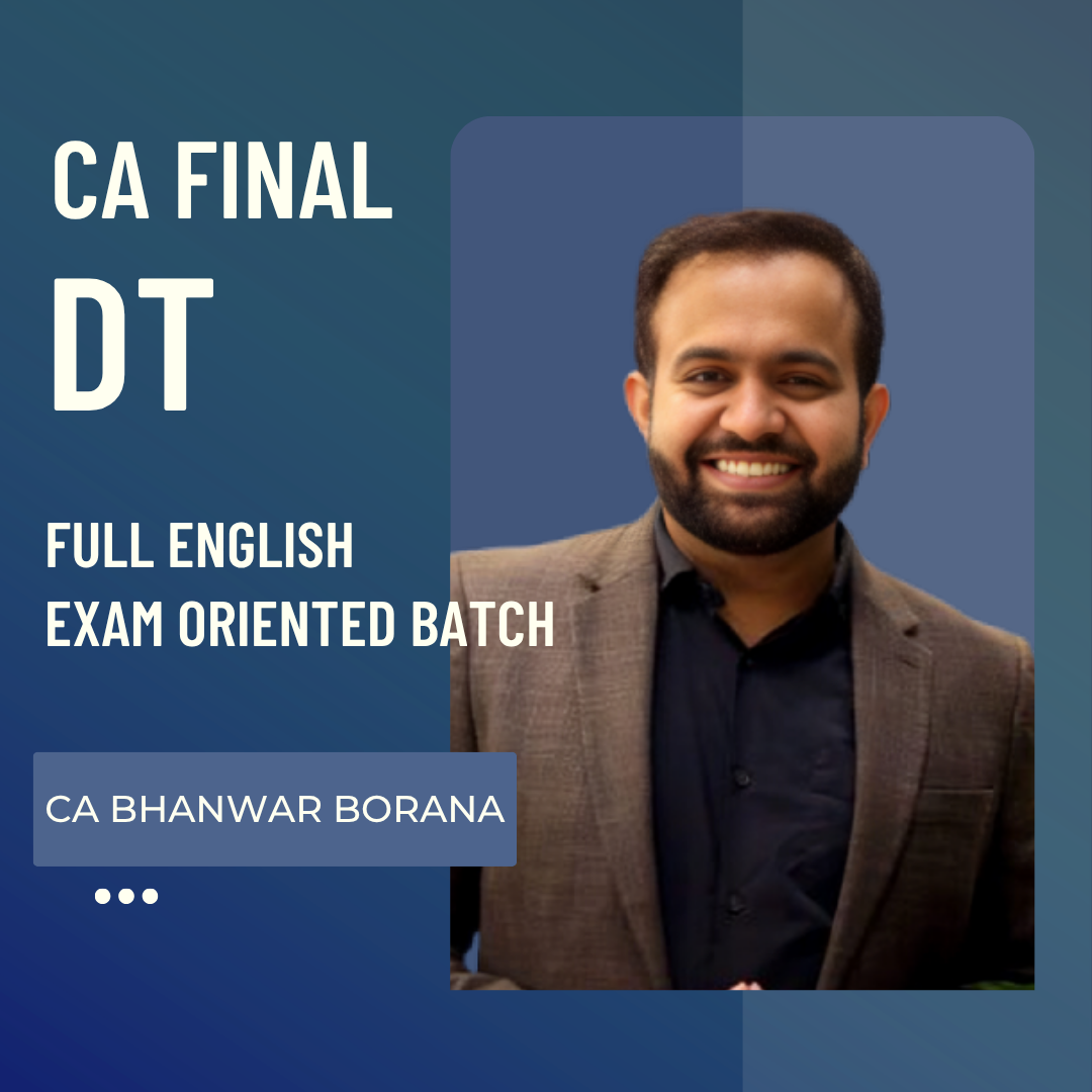 CA Final DT | Exam Oriented Faster Batch(Full English) by CA Bhanwar Borana | For Nov 26 Exams CA Point
