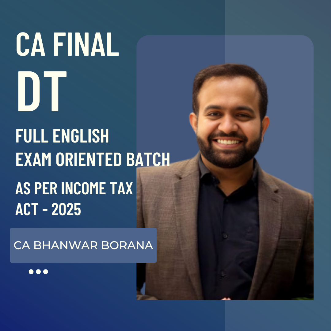 CA Final DT | Exam Oriented-Faster Batch (Full English) by CA Bhanwar Borana | For May 27 & Nov 27 Exams CA Point